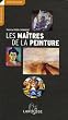 Les ma�tres de la peinture