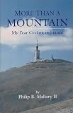 More Than a Mountain: My Year Cycling in France