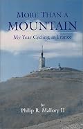 More Than a Mountain: My Year Cycling in France
