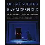 Munchner Kammerspiele: Schauspieler, Regisseure, Auffuhrungen 1976 Bis 2001: Mit Dieter Dorn Und Michael Wachsmann book cover