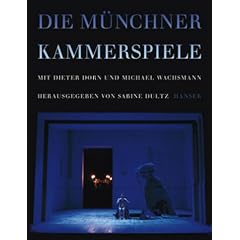 Munchner Kammerspiele: Schauspieler, Regisseure, Auffuhrungen 1976 Bis 2001: Mit Dieter Dorn Und Michael Wachsmann