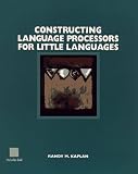 Constructing Language Processors for Little Languages