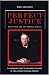 Perfect Justice: A True Crime Book by Don Lasseter