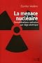 La Menace nucl�aire : Consid�rations radicales sur l'�ge atomique