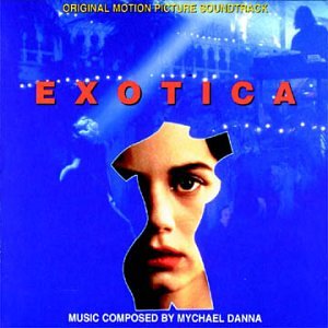 Exotica: Original Motion Picture Soundtrack Mychael Danna