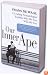 Our Inner Ape: A Leading Primatologist Explains Why We Are Who We Are