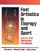 Foot Orthotics in Therapy and Sport