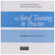 Aural Training in Practice, Book III, Grades 6-8 CD: accompanying double CD set: Grades 6-8 Bk. 3 (Aural Training in Practice (ABRSM))