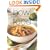 Bowl Food: The New Comfort Food for People on the Move (Chunky Food series) (Cookery)