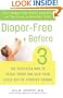 Diaper-Free Before 3: The Healthier Way to Toilet Train and Help Your Child Out of Diapers Sooner