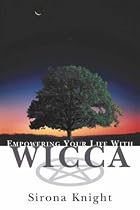 Empowering Your Life with Wicca