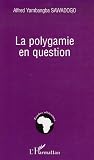 La polygamie en question