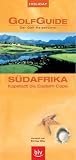 Holiday GolfGuide S�dafrika. Kapstadt bis Garden Route. Der Golf-Reisef�hrer