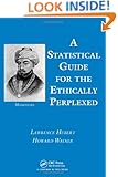 A Statistical Guide for the Ethically Perplexed
