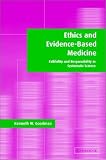 Ethics and Evidence-Based Medicine: Fallibility and Responsibility in Clinical Science