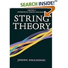 Click here to buy String Theory (2 Volume Set) (Cambridge Monographs on Mathematical Physics) by  Joseph Polchinski.