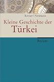 Kleine Geschichte der T&uuml;rkei - Klaus Kreiser, Christoph K. Neumann