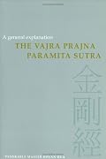 The Vajra Prajna Paramita Sutra: A General Explanation