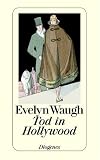Tod in Hollywood - Evelyn Waugh