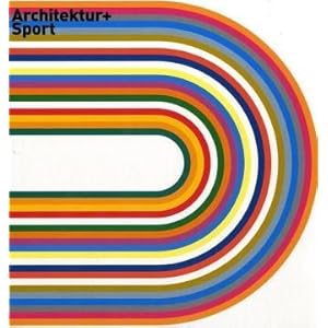 Architektur und Sport: Vom antiken Stadion zur modernen Arena