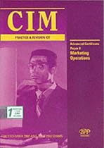 CIM Advanced Certificate Paper 8 Marketing Operations: Practice and Revision Kit (Cim Revision Kit)
