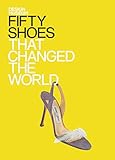 Fifty shoes that changed the world