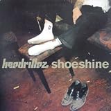 HEADRILLAZ / SHOESHINE