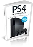 PS4 : the complete manual