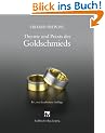 Theorie und Praxis des Goldschmieds