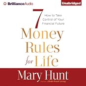 7 Money Rules for Life®: How to Take Control of Your Financial Future | [Mary Hunt]