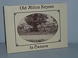 Old Milton Keynes in camera