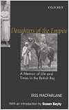 Daughters of the Empire: A Memoir of Life and Times in the British Raj