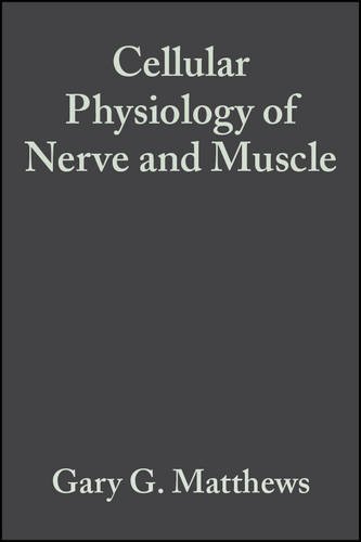 cellular physiology of nerve and muscle