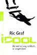 iCool: Wir sind so jung, so falsch, so umgetrieben