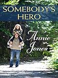 Somebody's Hero (Somebody, Book 3)