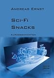 Sci-Fi Snacks: Kurzgeschichten