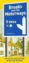 Breaks Near the Motorways