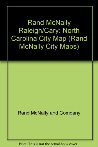 Rand McNally Raleigh/Cary: North Carolina City Map (Rand McNally City Maps)