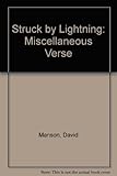 Struck by lightning : miscellaneous verse