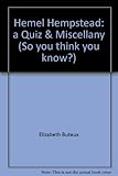 Hemel Hempstead : a quiz & miscellany