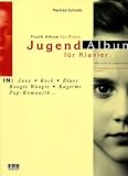 Produkt-Bild: Jugend-Album f&uuml;r Klavier: In Jazz, Rock, Blues, Boogie Woogie, Ragtime, Pop-Romantik. Sehr leicht bis anspruchsvoll