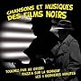 Chansons Et Musiques Des Films Noirs