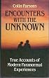 Encounters with the Unknown: True Accounts of Paranormal Experiences