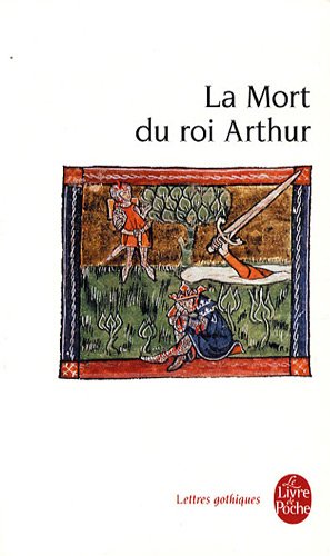La Mort Du Roi Arthur (Le Livre de Poche) (French Edition)