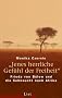 �Jenes herrliche Gef�hl der Freiheit�: Frieda von B�low und die Sehnsucht nach Afrika