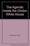 The agenda : inside the Clinton White House