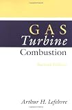 GAS Turbine Combustion, Second Edition (Combustion: An International)