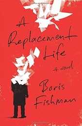 A Replacement Life: A Novel