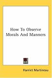 How to Observe Morals And Manners