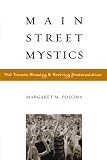 Main Street Mystics: The Toronto Blessing and Reviving Pentecostalism Image of Main Street Mystics: The Toronto Blessing and Reviving Pentecostalism